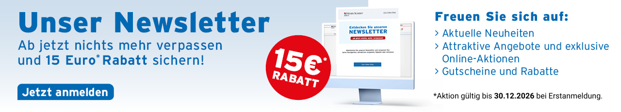 Unser Newsletter - ab jetzt nichts mehr verpassen und 15 Euro Rabatt sichern! Aktion gültig bis 30.12.2026 bei Erstanmeldung.